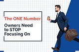 The One Number Owners Need to Stop Focusing On