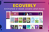 Unleashing Ecoverly: Your Animated Ecover Powerhouse