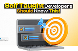 Things You Should Keep in Mind as a Self Taught Developer