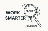 5 ChatGPT Prompts I Use Daily to Work Smarter (Not Harder)
