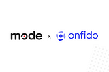 Mode Selects Onfido To Deliver Highest Degree Of Compliance And User Experience