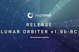 OriginTrail Development Update: v1.0b-RC Lunar Orbiter Released on June 18th