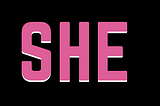 SHE