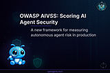 AI Agents 039 — Why OWASP Needed a New Scoring System for AI Agents (And What It Means for Your…