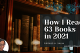 How I Read 63 Books in 2021
