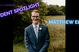 AlwaysHired Student Spotlight: Matthew Ellis