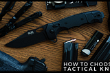 How to Choose a Tactical Knife…