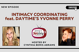 Intimacy Coordinating feat. Daytime’s Yvonne Perry