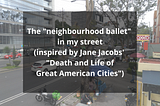The four magic ingredients for a good neighbourhood, according to Jane Jacobs