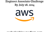 Save 33% And Join the AWS Data Engineer Associate Challenge By July 28, 2024
