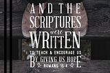 Scriptures Give Us Hope