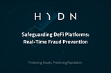 Safeguarding DeFi Platforms: Real-Time Fraud Prevention