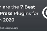 Which are the 7 Best WordPress Plugins for SEO in 2020?