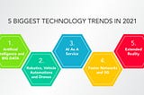 The 5 Biggest Technology Trends in 2021