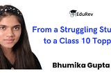 From Struggling Student to Class 10 Topper: Bhumika’s Journey with EduRev