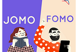 FOMO vs JOMO. Start Living A Fulfilled Live