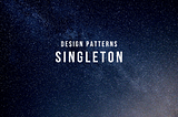 5-) Singleton Design Pattern