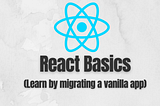 Learn basics of react quickly