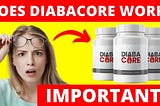 Diabacore — Blood Sugar Results, Reviews, Benefits & Side Effects