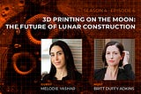 3D Printing on the Moon: The Future of Lunar Construction | Celestial Citizen Podcast