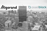 AssetBlock and Algorand: Building the Borderless Economy, Together