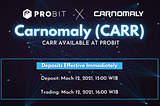 Carnomaly (CARR) Is Now Available To Trade At ProBit And BitForex!