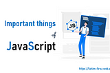 Important things of JavaScript