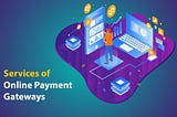 Online payment gateways