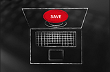The Big Red Save Button