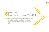 Prediction 4 of 5 for the AUT financial services market & its CEE footprint in light of the global Covid-19 pandemic.