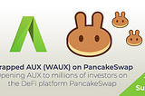 AUX soon available on PancakeSwap