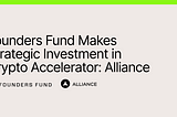 Founders Fund Makes Strategic Investment in Crypto Accelerator: Alliance