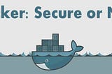 3 tips for securing your Docker container