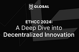 ETHCC 2024: A Deep Dive into Decentralized Innovation