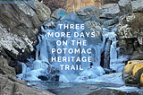 3 More Days on the Potomac Heritage Trail