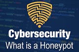 Luring the Cybercriminals: A Beginner’s Guide to Honeypots