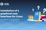 Installing a Graphical User Interface on a Linux Server