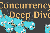 Go Concurrency, Why Not?