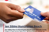 Jon Sibley Huntington Beach — Payment Expert