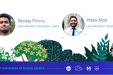 Decorative header image featuring the headshots of Akshay Potnis, lead product designer, Slack, and Pratik Mall, lead product designer. The tagline reads: Meet designers at TrailblazerDX.