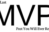 What Is an MVP?