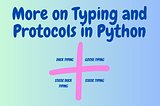 Typing and Protocols in Python