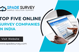 Top Five Online Survey Companies in India