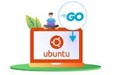 GO: How to Install Go on Ubuntu 18.04