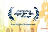 Easterseals Disability Film Challenge Proves Representation In Hollywood Is Achievable