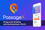 PassageX: Fixing Event Ticketing.