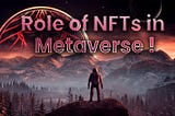 Role of NFTs in Metaverse