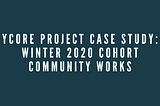 YCore Project Spotlight: Community Works Website Redesign