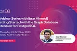 [Upcoming Webinar] Getting Started with the Graph Database Extension for PostgreSQL — with Mr.