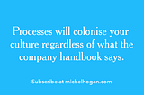 Processes and culture are in a tug-of-war